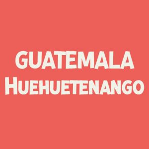 Guatemala - Huehuetenango